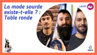 Saint-Éloi | La mode sourde existe-t-elle ? Table ronde LSF/FR - Bibliothèque Saint-Eloi