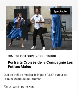 Portraits Croisés - Cie Les Petites Mains - Cie Les Petites Mains